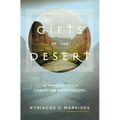 Gifts of the Desert: The Forgotten Path of Christian Spirituality