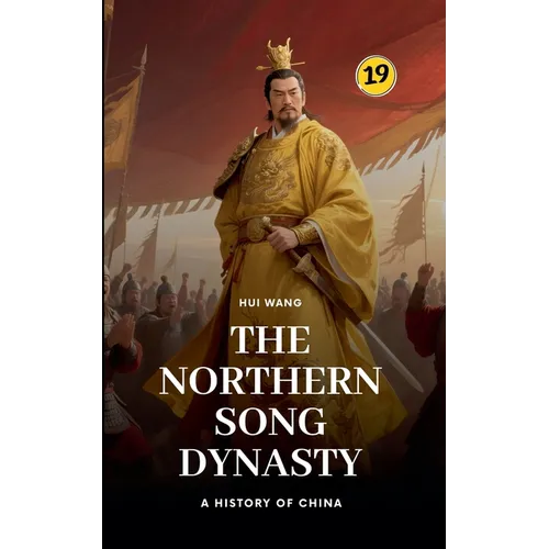 The Northern Song Dynasty: A History of China