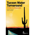 Tucson Water Turnaround: From Crisis to Success