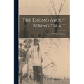 The Eskimo About Bering Strait