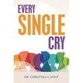 Every Single Cry