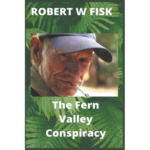 The Fern Valley Conspiracy