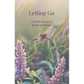 Letting Go: A 40-Day Journey to Release and Renew