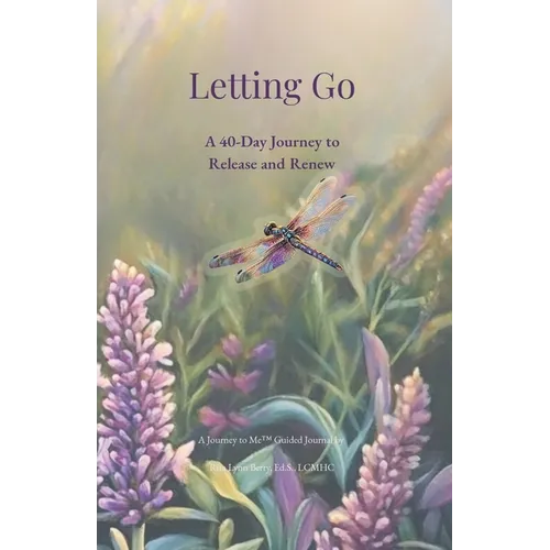 Letting Go: A 40-Day Journey to Release and Renew