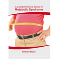 A Comprehensive Study of Metabolic Syndrome