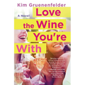 Love the Wine You're With