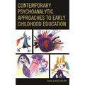 Contemporary Psychoanalytic Approaches to Early Childhood Education