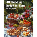 40 Picnicking Recipes for Home
