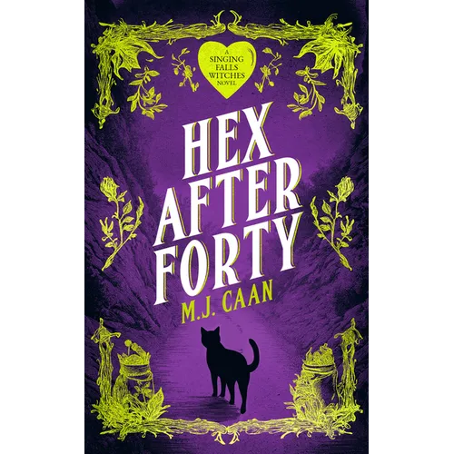 Hex After Forty: Midlife Gets a Little Witchy in This Paranormal Women's Urban Fantasy Novel