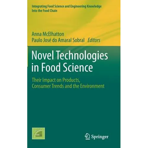 Novel Technologies in Food Science: Their Impact on Products, Consumer Trends and the Environment