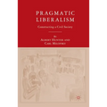Pragmatic Liberalism: Constructing a Civil Society