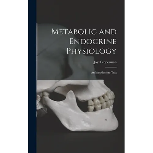Metabolic and Endocrine Physiology; an Introductory Text