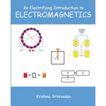 An Electrifying Introduction to Electromagnetics