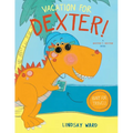 Vacation for Dexter!