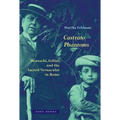 Castrato Phantoms: Moreschi, Fellini, and the Sacred Vernacular in Rome