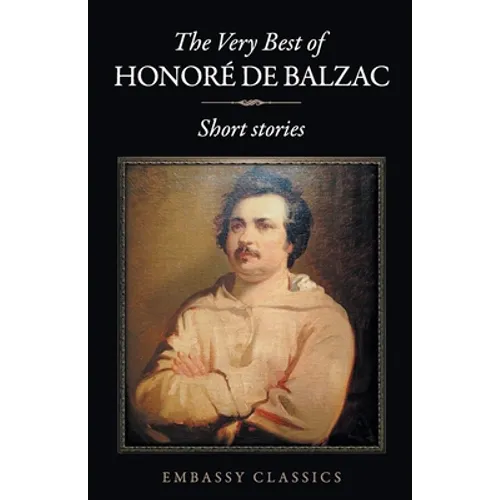 The Very Best Of Honore De Balzac