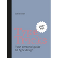 Type Tricks: Your Personal Guide to Type Design