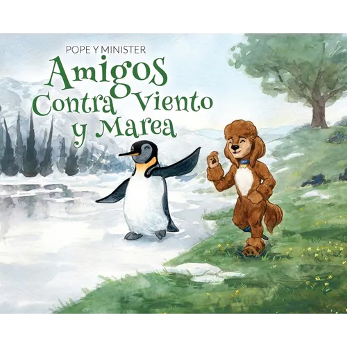 Pope y Minister: Amigos Contra Viento y Marea