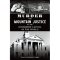 Murder and Mountain Justice in the Moonshine Capital of the World