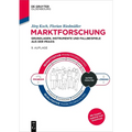 Marktforschung: Grundlagen, Instrumente Und Fallbeispiele Aus Der PRAXIS