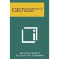 Pocket Encyclopedia Of Masonic Symbols