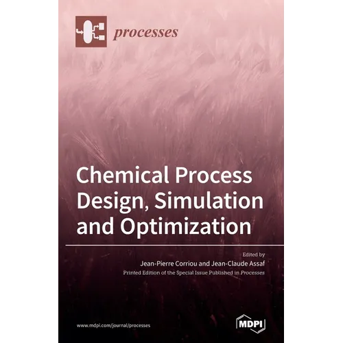Chemical Process Design, Simulation and Optimization
