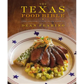 The Texas Food Bible: From Legendary Dishes to New Classics