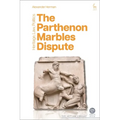 The Parthenon Marbles Dispute: Heritage, Law, Politics