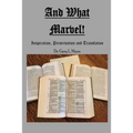 And What Marvel!: Inspiration, Preservation, and Translation