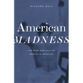 American Madness: The Rise and Fall of Dementia Praecox