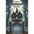The Mystery of Maplewood Manor: A Heart-pounding Detective Adventure for Youth Aged 8-13