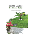 Islamic Laws of Death and Burial