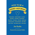 How to Be a Disney Historian: Tips from the Top Professional