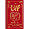 The Federalist Papers: The Ideas That Forged the American Constitution