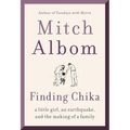 Finding Chika: A Little Girl, an Earthquake, and the Making of a Family