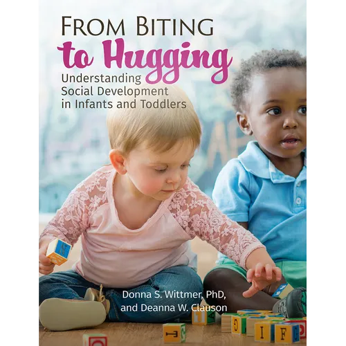 From Biting to Hugging: Understanding Social Development in Infants and Toddlers