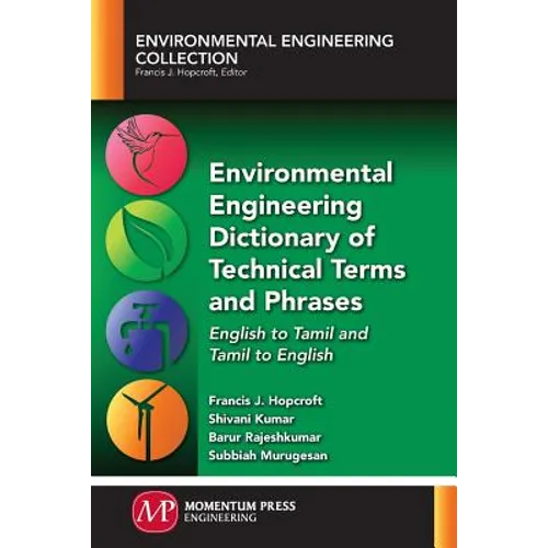 Environmental Engineering Dictionary of Technical Terms and Phrases: English to Tamil and Tamil to English