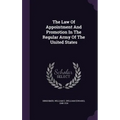 The Law Of Appointment And Promotion In The Regular Army Of The United States