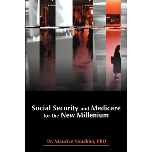 Social Security and Medicare for the New Millenium