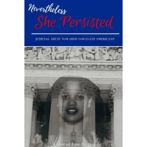 Nevertheless She Persisted: judicial abuse towards voiceless Americans