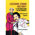 Lessons from History, Advanced Edition: A Celebration in Blackness