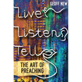 Live, Listen, Tell: The Art of Preaching