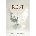 Rest: God's Design for Mankind