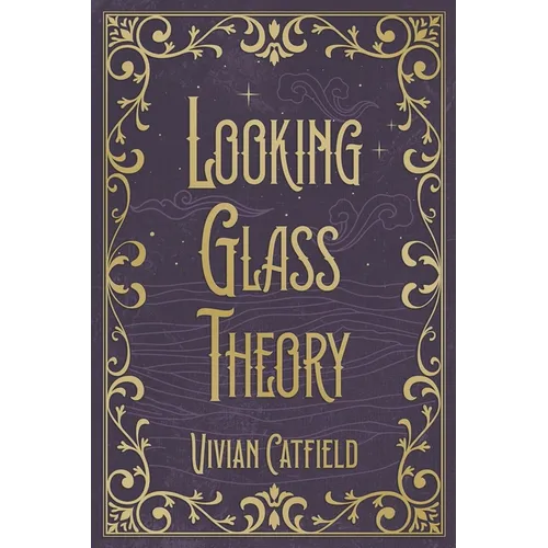 Looking Glass Theory