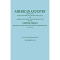American Ancestry: Giving the Name and Descent, in the Male Line, of Americans Whose Ancestors Settled in the United States Previous to T