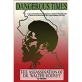 Dangerous Times--The Assassination of Dr. Walter Rodney