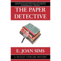 The Paper Detective: A Paisley Sterling Mystery