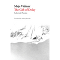 The Gift of Delay: Selected Poems