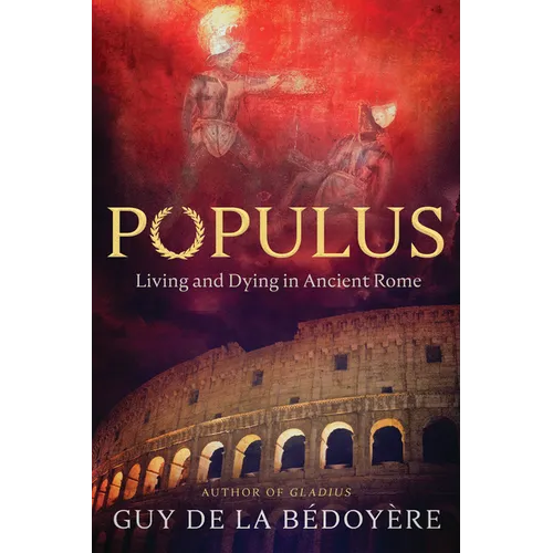 Populus: Living and Dying in Ancient Rome