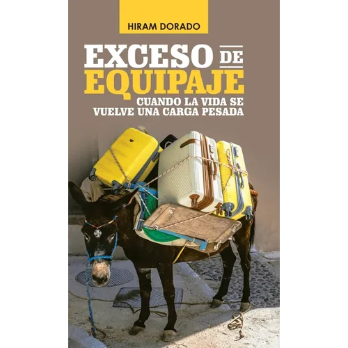Exceso De Equipaje: Cuando La Vida Se Vuelve Una Carga Pesada